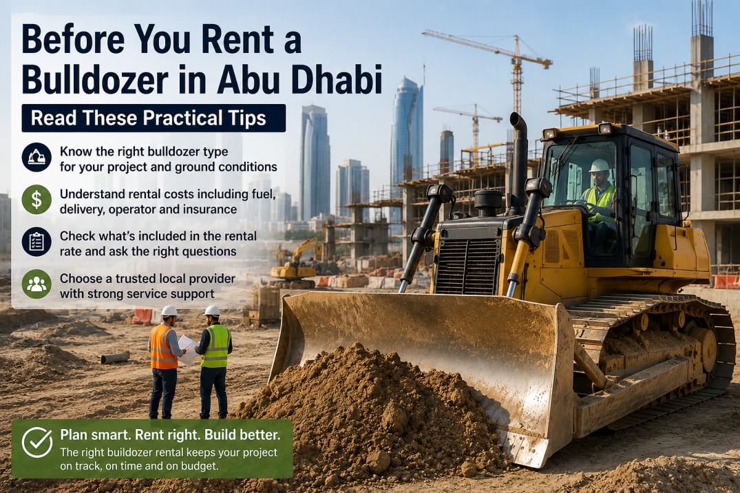 Before You Rent a Bulldozer in Abu Dhabi Read These Practical Tips